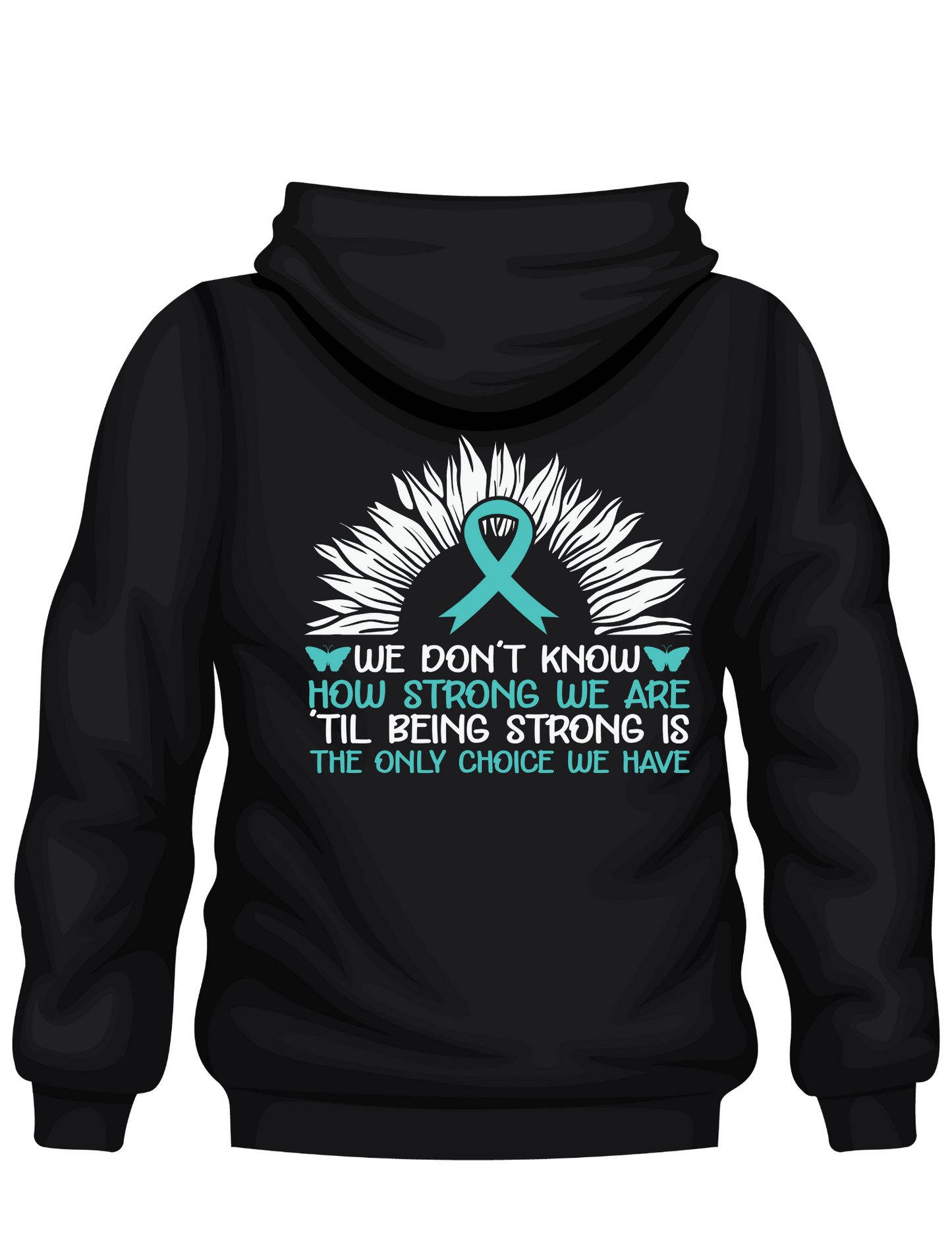 PTSD Trail Rides Across America - "Being Strong Is The Only Choice We Have" Hoodie